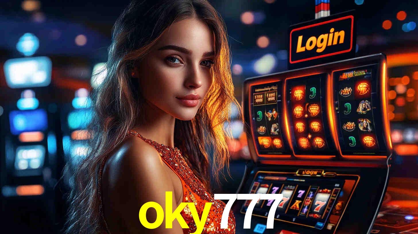 oky777: Jogos de Caça-Níqueis-Altas Recompensas, Roleta-Velocidade, Blackjack-Desafios Máximos